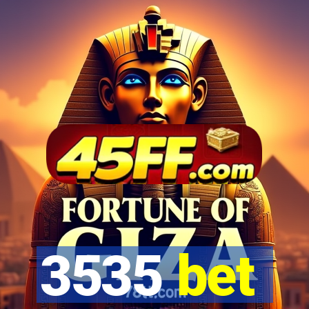 3535 bet